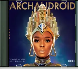 The ArchAndroid - Janelle Monáe 