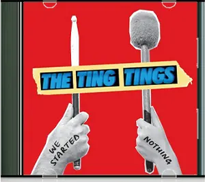 We Started Nothing - The Ting Tings 