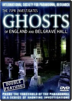 The Ghosts of England and Belgrave Hall