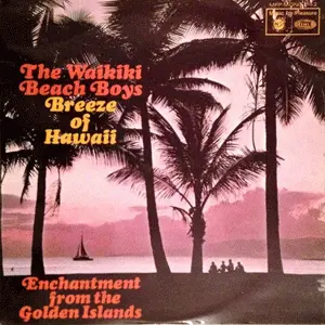 Breeze of Hawaii - The Waikiki Beach Boys